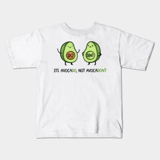 It's Avocado, Not Avocadon't Kids T-Shirt